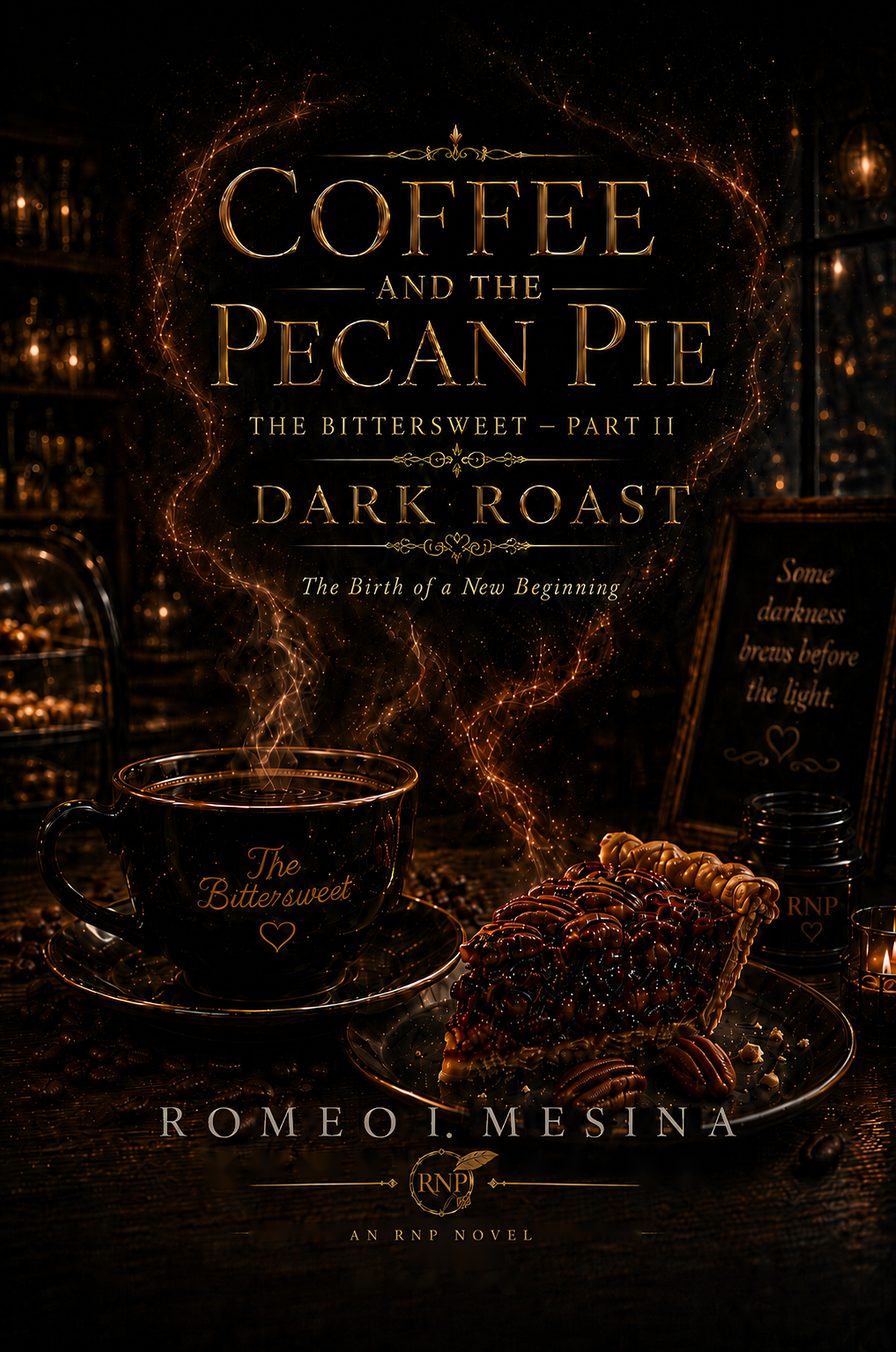 Front cover of The Bittersweet: Part 2 — The Birth of a New Beginning by Romeo I. Mesina